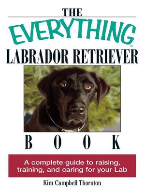 cover image of The Everything Labrador Retriever Book